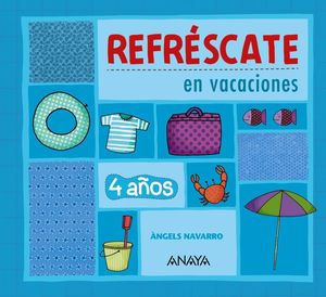 REFRESCATE EN VACACIONES 4 AÃOS ANAYA