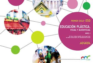 EDUCACIÓN PLÁSTICA, VISUAL Y AUDIOVISUAL. NIVEL I. CUADERNO.