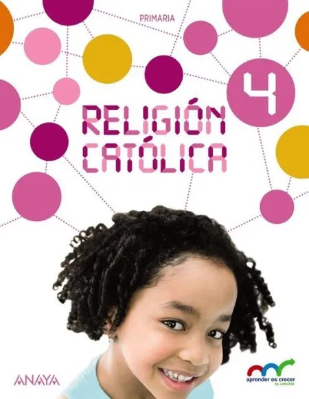 Religion 4Ep Aprende Crecer Conexion Anaya