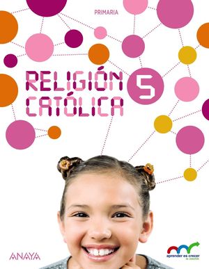 RELIGION CATOLICA 5ÂºE.P. APRENDER ES CRECER ANAYA