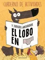 Lobo en Calzoncillos Cuaderno Actividades Juegos Absurdos
