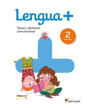 LENGUA 2EP TAREAS Y DESTREZAS COMUNICATIVAS SANTIL