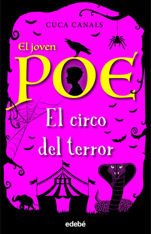 8.CIRCO DEL TERROR, EL.(EL JOVEN POE)