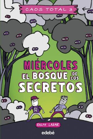 MIERCOLES EL BOSQUE DE LOS SECRETOS