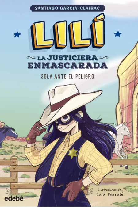 Lili la Justiciera Enmascarada Sola Ante el Peligr