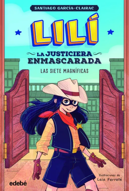 Lili la Justiciera Enmascarada las Siete Magnifica