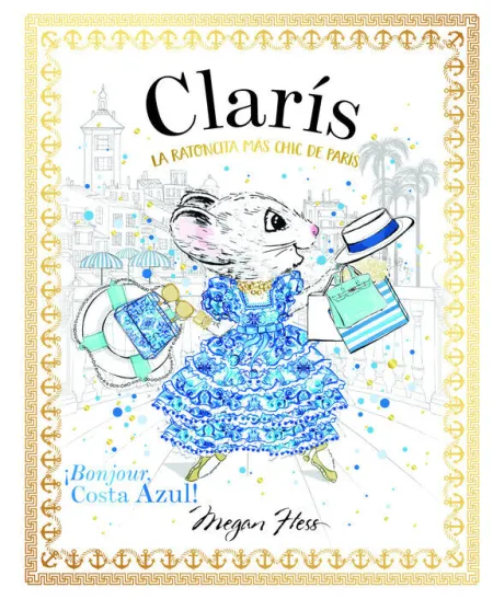 Claris, la Ratoncita Mas Chic de Paris:¡Bonjour,Costa Azul!