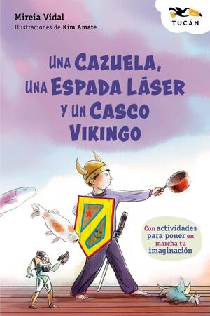 UNA CAZUELA, UNA ESPADA LASER Y UN CASCO VIKINGO
