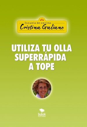 UTILIZA TU OLLA SUPERRÁPIDA A TOPE