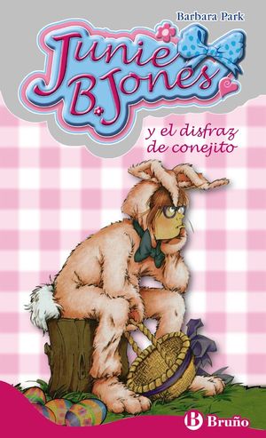 JUNIE B JONES 27 Y EL DISFRAZ DEL CONEJITO