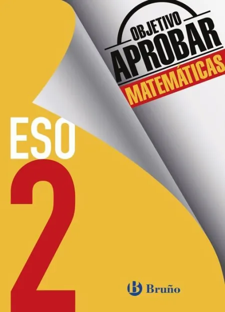 Objetivo Aprobar Matematicas 2ºeso Bruño
