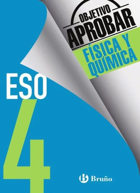 Objetivo Aprobar Fisica y Quimica 4ºeso Bruño