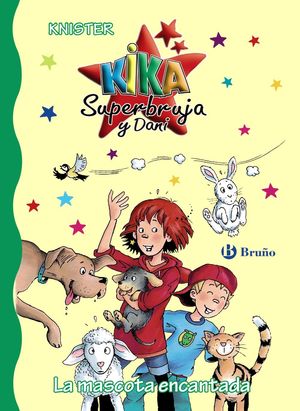 LA MASCOTA ENCANTADA KIKA SUPERBRUJA Y DANI