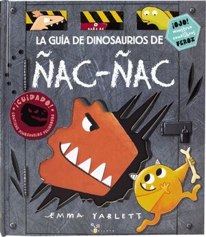 LA GUIA DE DINOSAURIOS ÑAC-ÑAC EMMA YARLETT