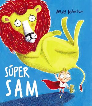 SUPER SAM MATT ROBERTSON