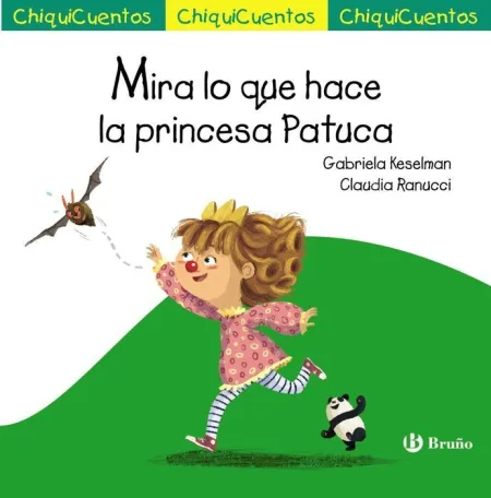 Mira lo que Hace la Princesa Patuca. (Chiquicuentos