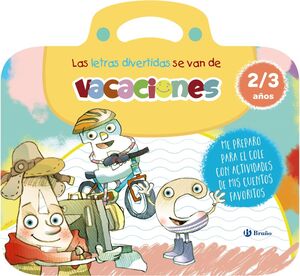 LETRAS DIVERTIDAS SE VAN DE VACACIONES, LAS. 2-3 AÑOS