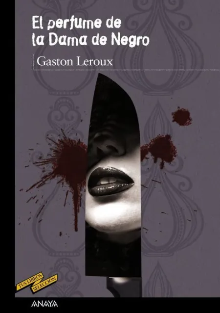 El Perfume de la Dama de Negro Gaston Leroux