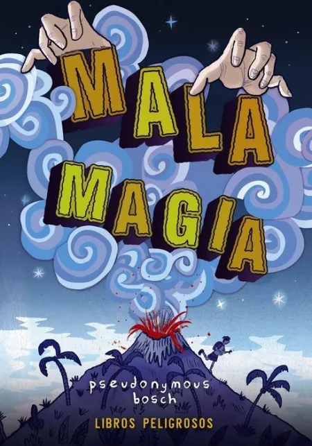 Mala Magia Pseudonymous Bosch