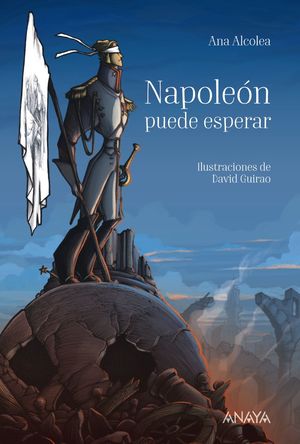 NAPOLEON PUEDE ESPERAR ANA ALCOLEA