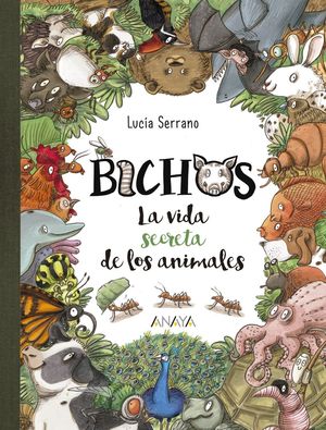 BICHOS:LA VIDA SECRETA DE LOS ANIMALES.(LIBRO REGA