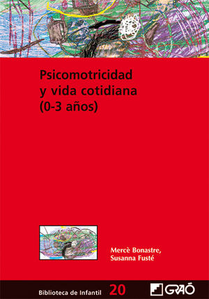 PSICOMOTRICIDAD Y VIDA COTIDIANA (0-3 A¥OS)