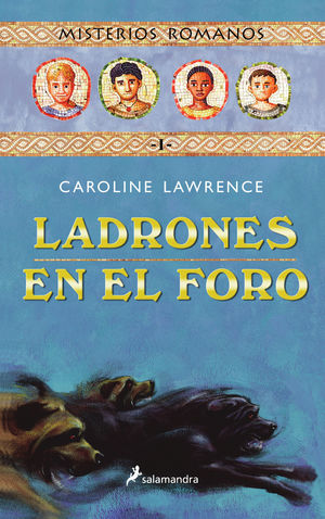 LADRONES EN EL FORO. I CAROLINE LAWRENCE