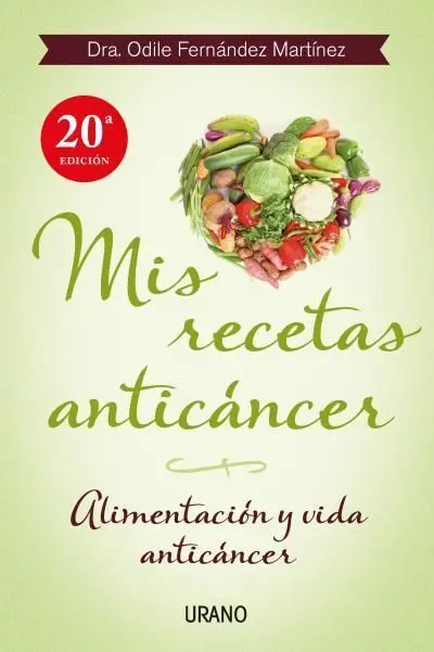 Mis Recetas Anticancer Dr. odile Fernandez Martine