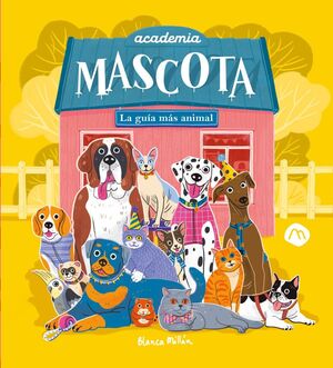 ACADEMIA MASCOTA.LA GUÍA MAS ANINAL