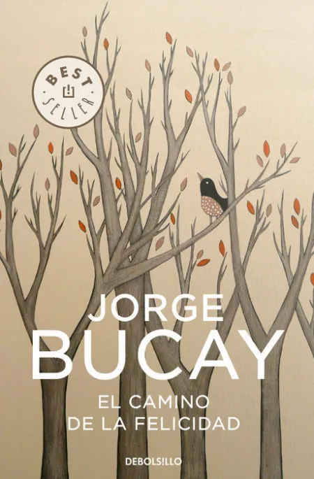 El Camino de la Felicidad Joege Bucay