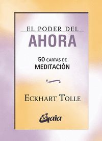 EL PODER DEL AHORA 50 CARTAS DE MEDITACION