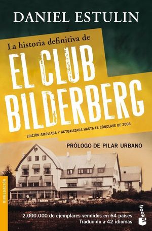 LA HISTORIA DEFINITIVA DE EL CLUB BILDERBERG