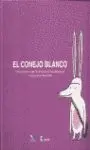 El Conejo Blanco Editorial Kalandraka