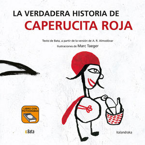 VERDADERA HISTORIA DE CAPERUCITA ROJA.(ED.BATA)