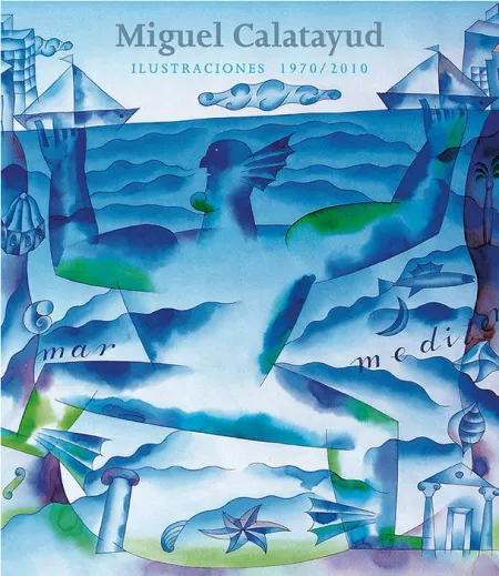 Miguel Calatayud Ilustraciones 1970/2010