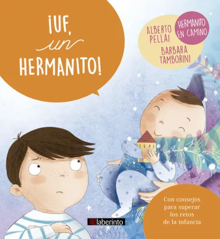 Â¡Uf, un Hermanito! Alberto Pellai