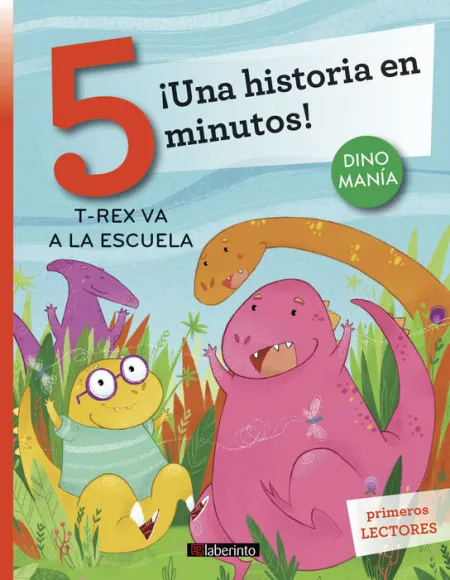 ¡Una Historia en 5 Minutos! T-Rex Va a la Escuela