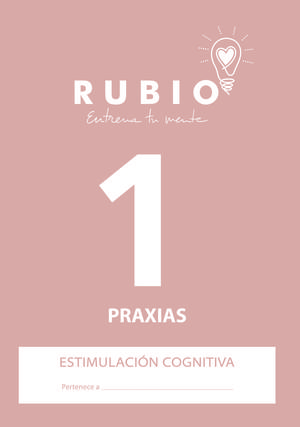 CUAD. RUBIO ESTIMULACION COGNITIVA 1 PRAXIAS