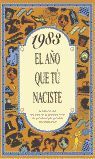 EL AÑO QUE TU NACISTE