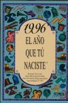 1996 EL AÑO QUE TU NACISTE