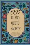 1997 el Año que tú Naciste