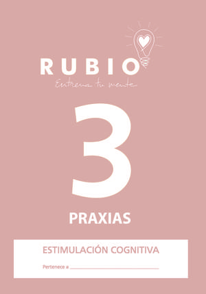 CUAD. RUBIO ESTIMULACION COGNITIVA 3 PRAXIAS