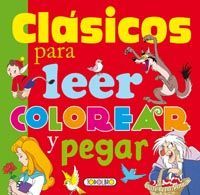CLASICOS PARA LEER, COLOREAR Y PEGAR T0380