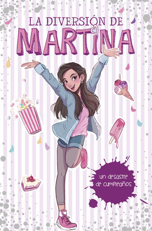 LA DIVERSION DE MARTINA UN DESASTRE DE CUMPLEAÑOS