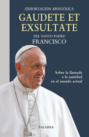 GAUDETE ET EXULTATE EXHORTACION APOSTOLICA