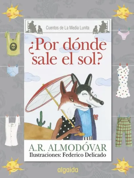 Â¿Por Donde Sale el Sol? a. r. almodovar Cuentos Medi