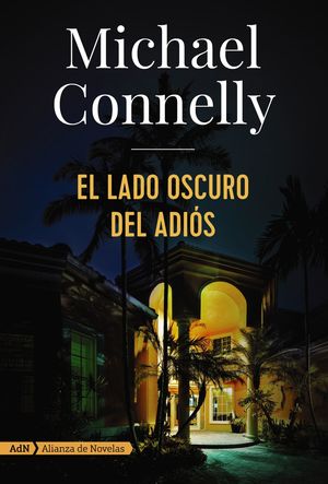 EL LADO OSCURO DEL ADIOS MICHAEL CONNELLY