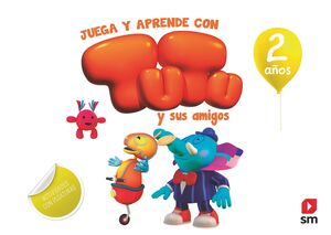 JUEGA Y APRENDE CON TUTU Y SUS AMIGOS 2AÑOS