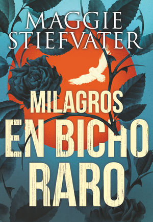 MILAGROS EN BICHO RARO MAGGIE STIEFVATER