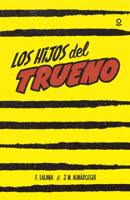 Los Hijos del Trueno F. lalana/Almarcegui